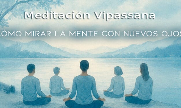 Meditación Vipassana y Vacuidad